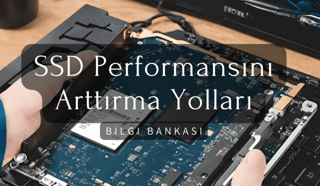 SSD Performansını Arttırma Yolları
