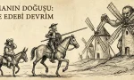 Modern Romanın Doğuşu: Don Kişot ve Edebi Devrim