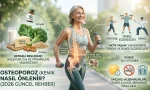 Kemik Erimesi (Osteoporoz) Nasıl Önlenir? (2026 Güncel Rehber)